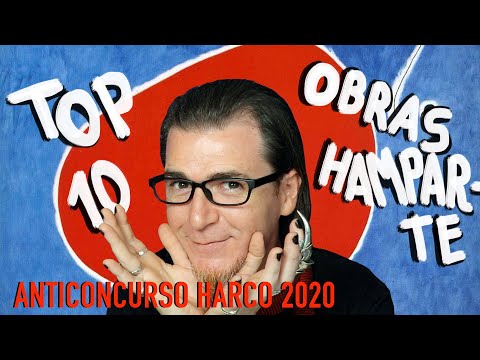 Thumbnail for LAS 10 MEJORES OBRAS DE HAMPARTE. ANTICONCURSO HARCO 2020