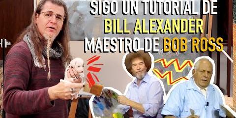 Thumbnail for SIGO un TUTORIAL del MAESTRO de BOB ROSS, BILL ALEXANDER y pasa esto...