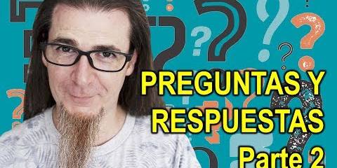 Thumbnail for PREGUNTAS Y RESPUESTAS 2 + COLABORACIÓN ESPECIAL. PARTE 2