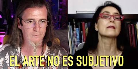 Thumbnail for EL ARTE NO ES SUBJETIVO. Antonio García Villarán Ft. Avelina Lésper.