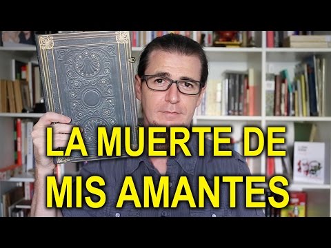 Thumbnail for LA MUERTE DE MIS AMANTES. MI LIBRO DE ARTISTA